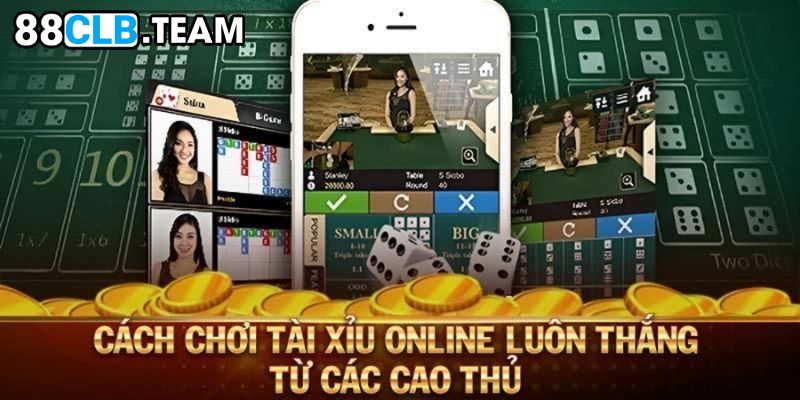 Bí quyết chơi tài xỉu thắng lớn từ cao thủ lâu năm